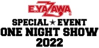 「E.YAZAWA SPECIAL EVENT ONE NIGHT SHOW 2022」ロゴ