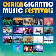 「OSAKA GIGANTIC MUSIC FESTIVAL2022」7月23日の出演アーティスト告知画像。