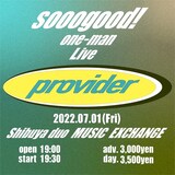 「~sooogood! one-man live~ provider」フライヤー