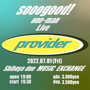 「～sooogood! one-man live～ provider」フライヤー