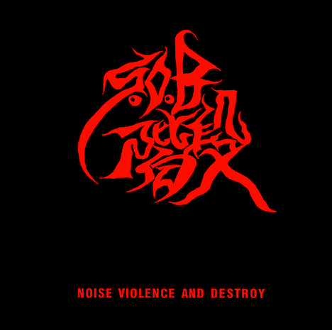 S.O.B.階段「NOISE,VIOLENCE & DESTROY」ジャケット