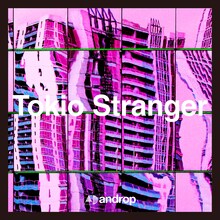 androp「Tokio Stranger」ジャケット