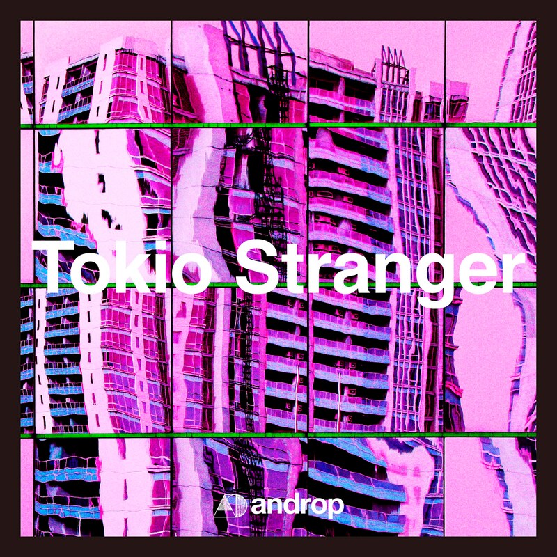 androp「Tokio Stranger」ジャケット