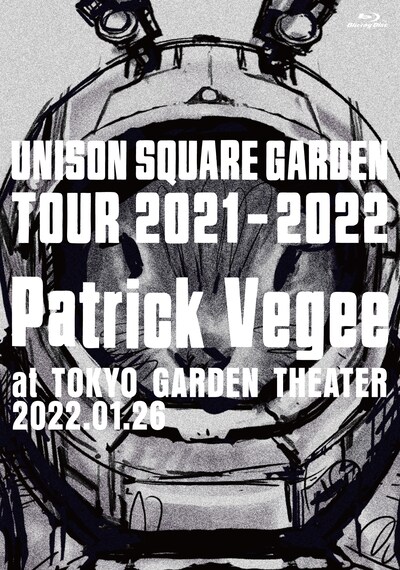 「UNISON SQUARE GARDEN TOUR 2021-2022『Patrick Vegee』at TOKYO GARDEN THEATER 2022.01.26」Blu-rayジャケット