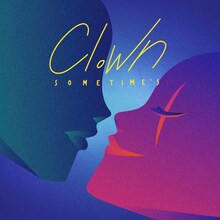 SOMETIME’S「Clown」配信ジャケット