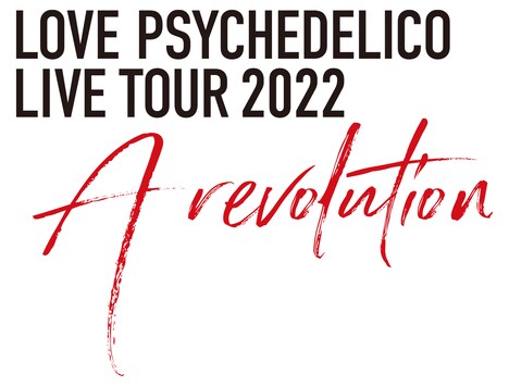 「LOVE PSYCHEDELICO Live Tour 2022 "A revolution"」告知ビジュアル