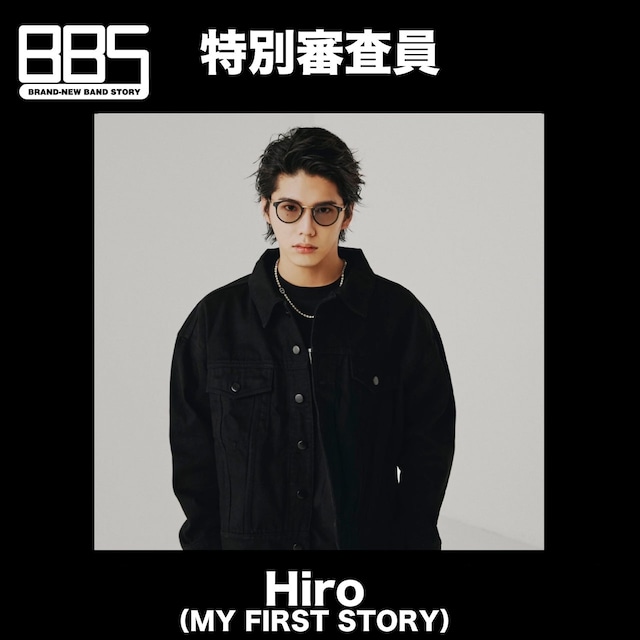 Hiro（MY FIRST STORY）