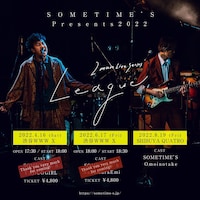 SOMETIME’S「SOMETIME’S Presents 2022 2man Live Series “League” 」フライヤー