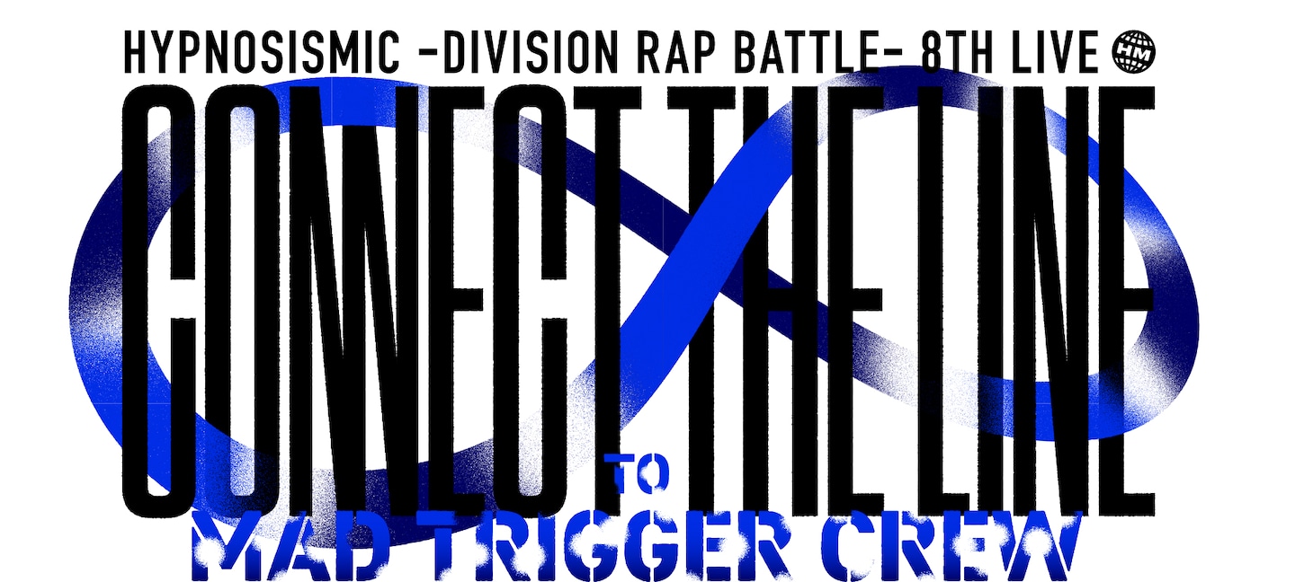 「ヒプノシスマイク -Division Rap Battle- 8th LIVE ≪CONNECT THE LINE≫ to MAD TRIGGER CREW」ロゴ