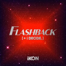 iKON「FLASHBACK [+ i DECIDE]」CD＋DVD / Blu-ray盤ジャケット