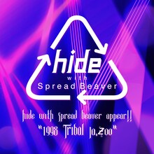 hide with Spread Beaver「hide with Spread Beaver appear!! "1998 TRIBAL Ja,Zoo"（Live）2022Mix」配信ジャケット