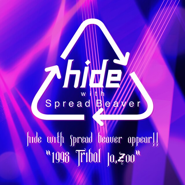 hide with Spread Beaver「hide with Spread Beaver appear!! "1998 TRIBAL Ja,Zoo"（Live）2022Mix」配信ジャケット