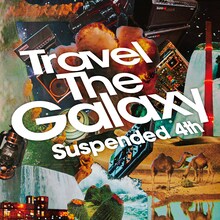 Suspended 4th「TRAVEL THE GALAXY」ジャケット