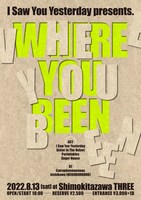 I Saw You Yesterday「Where you been」フライヤービジュアル