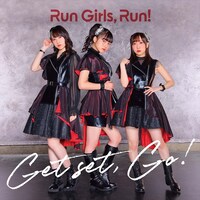 Run Girls, Run!「Get set, Go!」MV盤ジャケット
