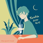 the quiet room「Twinkle Star Girl」配信ジャケット