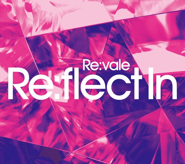 Re:vale「Re:flect In」初回限定盤A