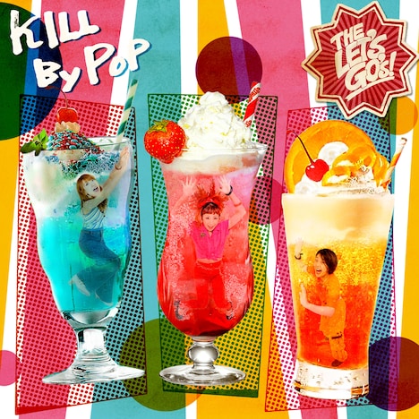 THE LET'S GO's「KILL BY POP」ジャケット