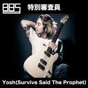 Yosh（Survive Said The Prophet）