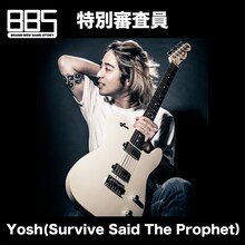 Yosh（Survive Said The Prophet）