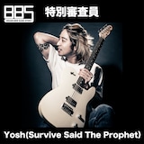 Yosh(Survive Said The Prophet)