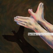 I Saw You Yesterday「Dye It Gray」ジャケット