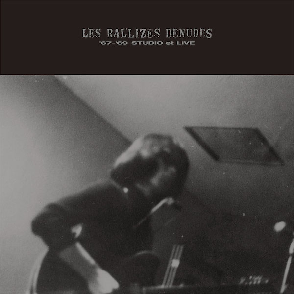 Les Rallizes Dénudés「’67-‘69 STUDIO et LIVE」ジャケット