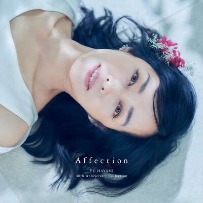 早見優「Affection ～YU HAYAMI 40thAnniversary Collection～」ジャケット