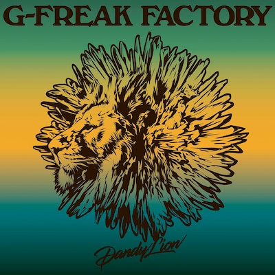 G-FREAK FACTORY「Dandy Lion」ジャケット