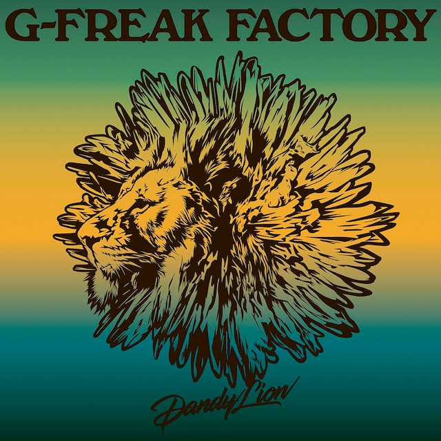 G-FREAK FACTORY「Dandy Lion」ジャケット