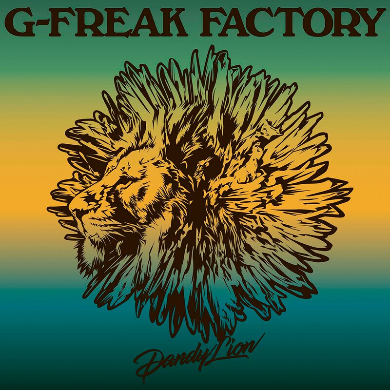 G-FREAK FACTORY「Dandy Lion」ジャケット