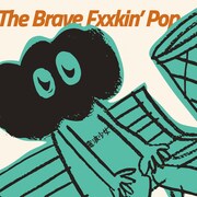 電波少女「The Brave Fxxkin' Pop」配信ジャケット