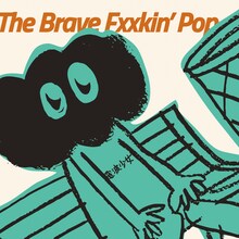 電波少女「The Brave Fxxkin' Pop」配信ジャケット