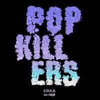 C.O.S.A.「POP KILLERS feat. ralph」配信ジャケット