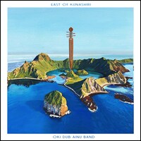 OKI DUB AINU BAND「East of Kunashiri」ジャケット