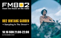 FM802「802 BINTANG GARDEN ～Sampling In The Street～」告知画像