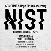 SOMETIME'S「SOMETIME'S Hope EP Release Party 『NIST』 Supporting Radio J-WAVE」告知ビジュアル