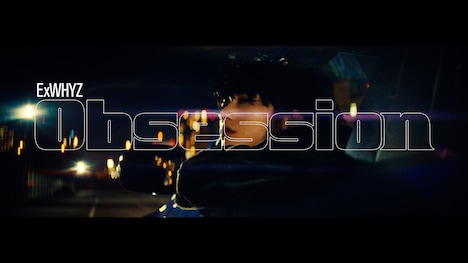ExWHYZ「Obsession」ミュージックビデオより。