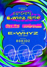 「ExWHYZ presents EAT CHEKI ExWHYZ REPEAT」告知ビジュアル