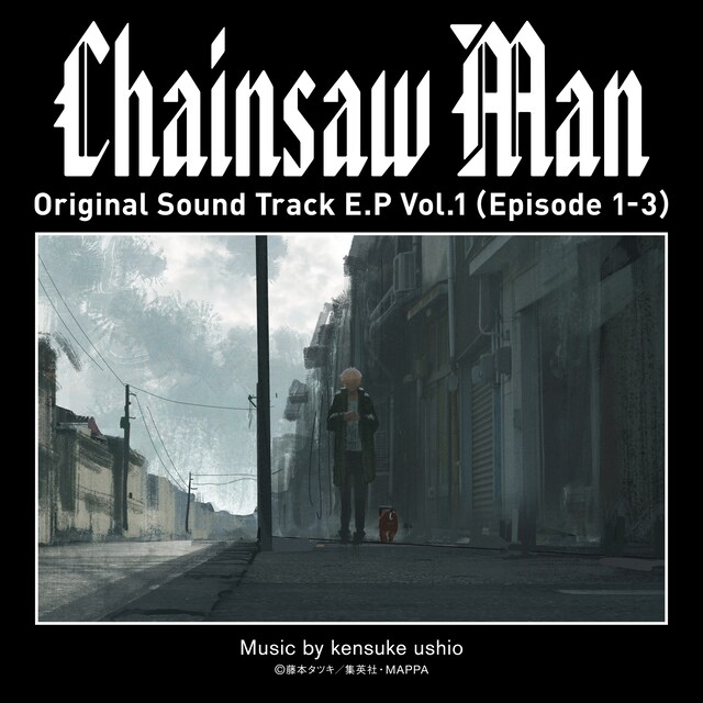 「Chainsaw Man Original Sound Track E.P Vol.1（Episode 1-3）」配信ジャケット