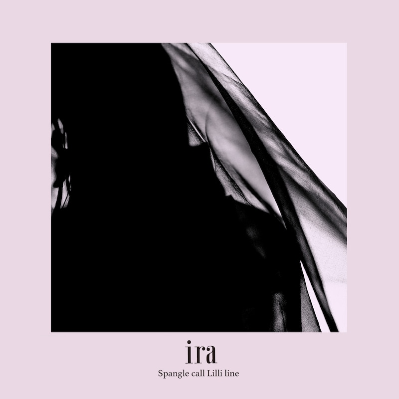 Spangle call Lilli line「ira」配信ジャケット