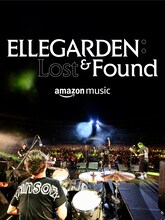 「ELLEGARDEN : Lost & Found」キービジュアル