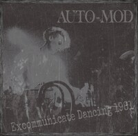 AUTO-MOD「Excommunicate Dancing 1981」ジャケット