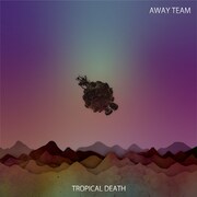 Tropical Death「Away Team」ジャケット