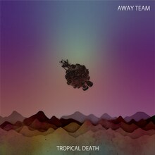 Tropical Death「Away Team」ジャケット