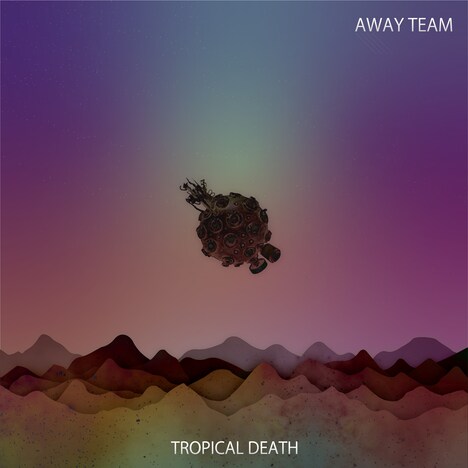 Tropical Death「Away Team」ジャケット