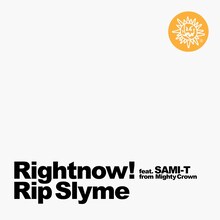 RIP SLYME「Rightnow! feat. SAMI-T from Mighty Crown」配信ジャケット