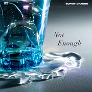 SUPER★DRAGON「Not Enough」配信ジャケット