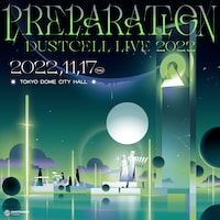 DUSTCELL「DUSTCELL LIVE 2022『PREPARATION』」キービジュアル