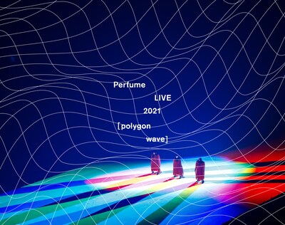 Perfume「Perfume LIVE 2021 [polygon wave]初回限定盤Blu-rayジャケット